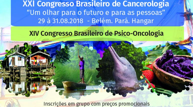 Inscreva-se para o XXI Congresso Brasileiro de Cancerologia; evento será realizado em Belém