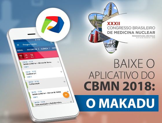 Conheça Makadu, o aplicativo oficial do XXXII Congresso Brasileiro de Medicina Nuclear