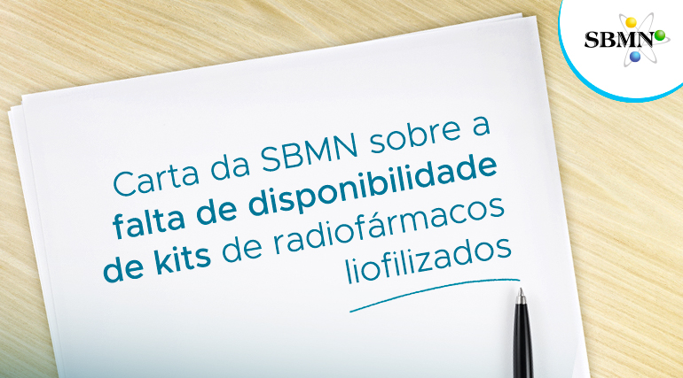 Carta da SBMN sobre a falta de disponibilidade de kits de radiofármacos liofilizados